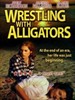 ˤ/Wrestling with Alligators(1998)